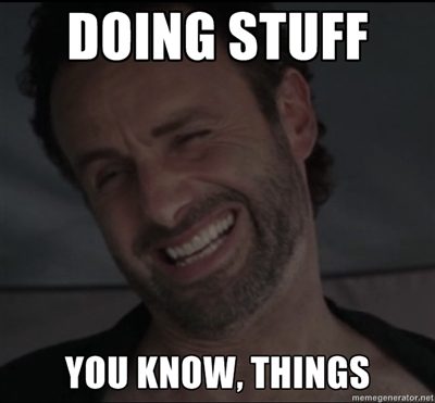 Doing stuff, you know, things meme